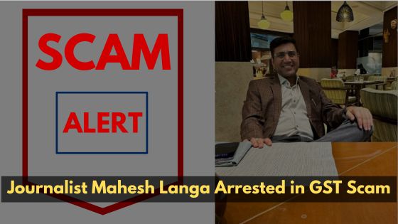 Journalist Mahesh Langa Arrested in GST Scam Rs 20 Lakh Seized Amid Allegations of Fraudulent Firms