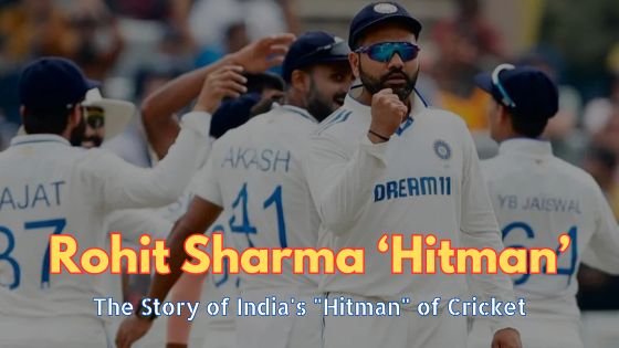 Rohit Sharma: The Story of India's "Hitman" of Cricket